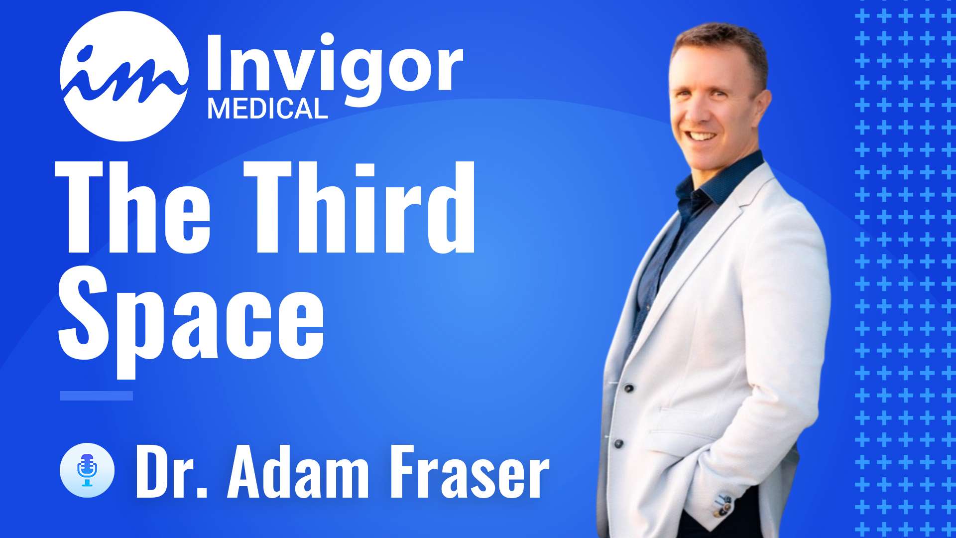 A man in a light-colored blazer stands smiling against a blue background, embodying balance, with the text Try Invigor, The Third Space, Dr. Adam Fraser displayed beside him.